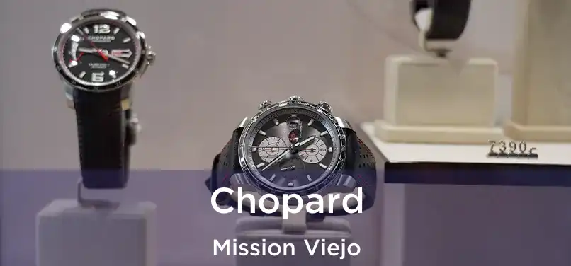 Chopard Mission Viejo