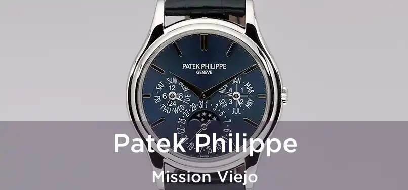 Patek Philippe Mission Viejo