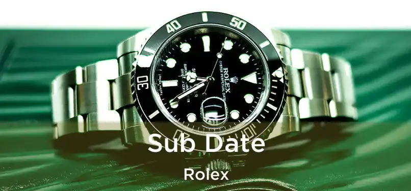 Sub Date Rolex