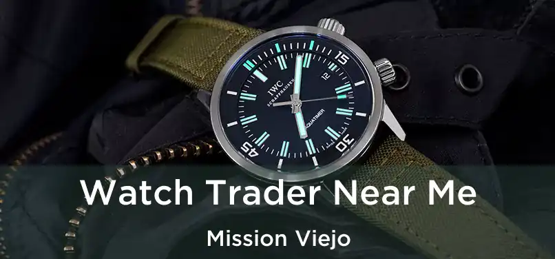 Watch Trader Near Me Mission Viejo