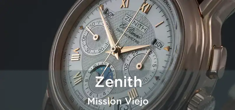 Zenith Mission Viejo